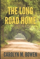 The Long Road Home: Large Print Edition B086G2R82T Book Cover