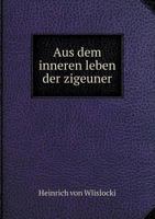 Aus Dem Inneren Leben Der Zigeuner 1016415834 Book Cover