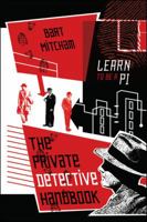 The Private Detective Handbook: Learn to be a PI 1478713224 Book Cover