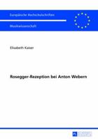 Rosegger-Rezeption Bei Anton Webern 3631626193 Book Cover
