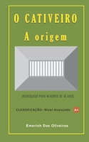 O CATIVEIRO: A origem (Portuguese Edition) 169522034X Book Cover