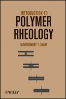 Introduction to Polymer Rheology 0470388447 Book Cover