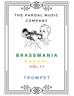BRASS MANIA PARDAL VOL,11 TRUMPET: LONDON B09DMXMMZ8 Book Cover