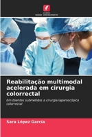 Reabilitação multimodal acelerada em cirurgia colorrectal (Portuguese Edition) 6207004752 Book Cover