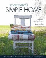 Sweetwater's Simple Home: Sew Something Handmade for Every Room, 35 Projects 160705213X Book Cover