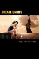 Dream Junkies 1461087031 Book Cover