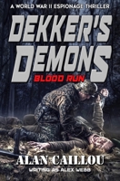 Dekker's Demons: Blood Run - Book 2 1635296897 Book Cover
