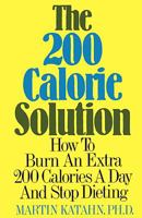 200 Calorie Solution: How to Stop Dieting Forever 039333600X Book Cover