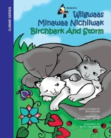 Birchbark and Storm: Wiigwaas Minwaa Nichiiwak 0578680270 Book Cover