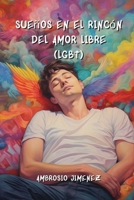 Sueños en el Rincón del Amor Libre (LGBT) B0CVQVMH34 Book Cover