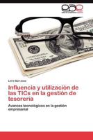 Influencia y Utilizacion de Las Tics En La Gestion de Tesoreria 3845483849 Book Cover