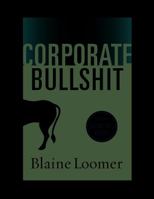 Corporate Bullshit A Survival Guide 0984201602 Book Cover