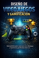 Diseño de Video juegos y Gamificación B0G2GVKGMV Book Cover