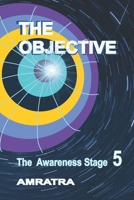 The Objective: The Awareness Stage 6068935159 Book Cover