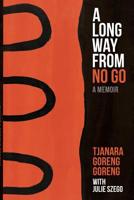 A Long Way from No Go 0648215970 Book Cover