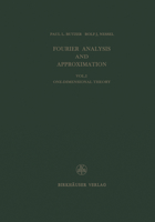 Fourier Analysis and Approximation: One Dimensional Theory 3034874502 Book Cover