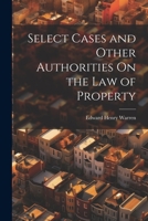 Select Cases and Other Authorities On the Law of Property 1021934208 Book Cover