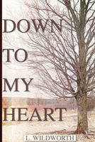 Down To My Heart 1095812874 Book Cover