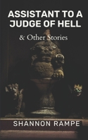 Assistant to a Judge of Hell & Other Stories B0CN94CN3T Book Cover