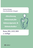 Abrechnung Zahnersatz f?r Zahnarztpraxis & Zahntechniker: Bema, BEL, BEB und GOZ, 2. Auflage 3748253001 Book Cover