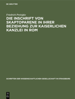 Die Inschrift Von Skaptoparene in Ihrer Beziehung Zur Kaiserlichen Kanzlei in ROM 3111185095 Book Cover