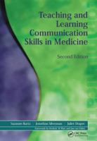 Teaching and Learning Communication Skills in Medicine 1138443417 Book Cover