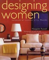 Designing Women: Interiors By Leading Style-Makers 1584790458 Book Cover
