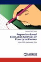 Regression-Based Estimation Methods of Poverty Incidences: Using CBMS Marinduque Data 3846598844 Book Cover
