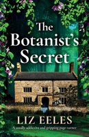 The Botanist's Secret: A totally addictive and gripping page-turner 1807220796 Book Cover
