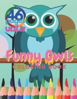 Funny Owls Coloring Book: Creative Funny Sketchbook Wildlife Birds Animals Drawing Planner B08WJRX4RX Book Cover