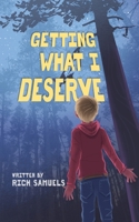 Getting What I Deserve B0D29V9J5R Book Cover
