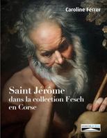 Saint Jérôme dans la collection Fesch en Corse 2366482094 Book Cover