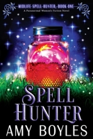 Spell Hunter: A Paranormal Women's Fiction Novel B08WK2DRPH Book Cover