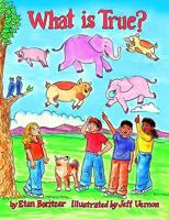 What Is True? 096375971X Book Cover