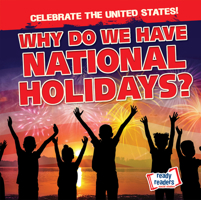 Why Do We Have National Holidays? 1482471035 Book Cover