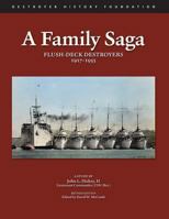 A Family Saga: Flush-Deck Destroyers 1917-1955 149058515X Book Cover