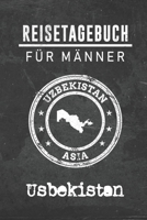 Reisetagebuch f�r M�nner Usbekistan: 6x9 Reise Journal I Notizbuch mit Checklisten zum Ausf�llen I Perfektes Geschenk f�r den Trip nach Usbekistan f�r jeden Reisenden 1712471813 Book Cover