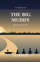 The Big Muddy: Riverbound, Book 3 B0HHQMFK9L Book Cover