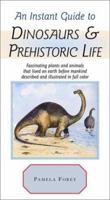 An Instant Guide to Dinosaurs & Prehistoric Life (Instant Guides) 0517662183 Book Cover
