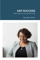 Aep Success: Planning for a Successful AEP B09B1QRFGY Book Cover