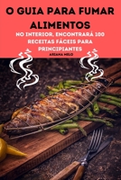 O Guia Para Fumar Alimentos 1804655317 Book Cover