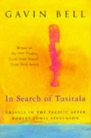 In Search of Tusitala: Travels in the Pacific After Robert Louis Stevenson 0330329324 Book Cover