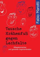 Tausche Krähenfuß gegen Lachfalte 373224248X Book Cover