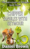 Chipper Tangles With Seymour 0989754979 Book Cover