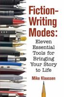 Fiction-Writing Modes: Eleven Essential Tools for Bringing Your Story to Life 1682221008 Book Cover