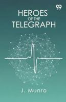 Heroes Of The Telegraph 9374839733 Book Cover