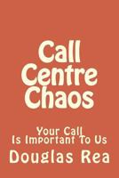 Call Centre Chaos 1981650962 Book Cover