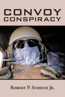 Convoy Conspiracy 1468535773 Book Cover