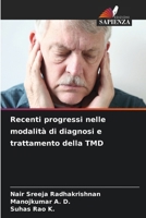 Recenti progressi nelle modalità di diagnosi e trattamento della TMD (Italian Edition) 6207919378 Book Cover
