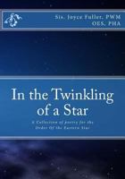 In the Twinkling of a Star - Eastern Star Poetry 1978214375 Book Cover